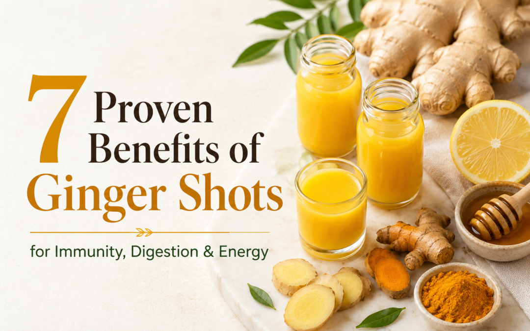 7 Proven Benefits of Ginger Shots for Immunity, Digestion, and Energy